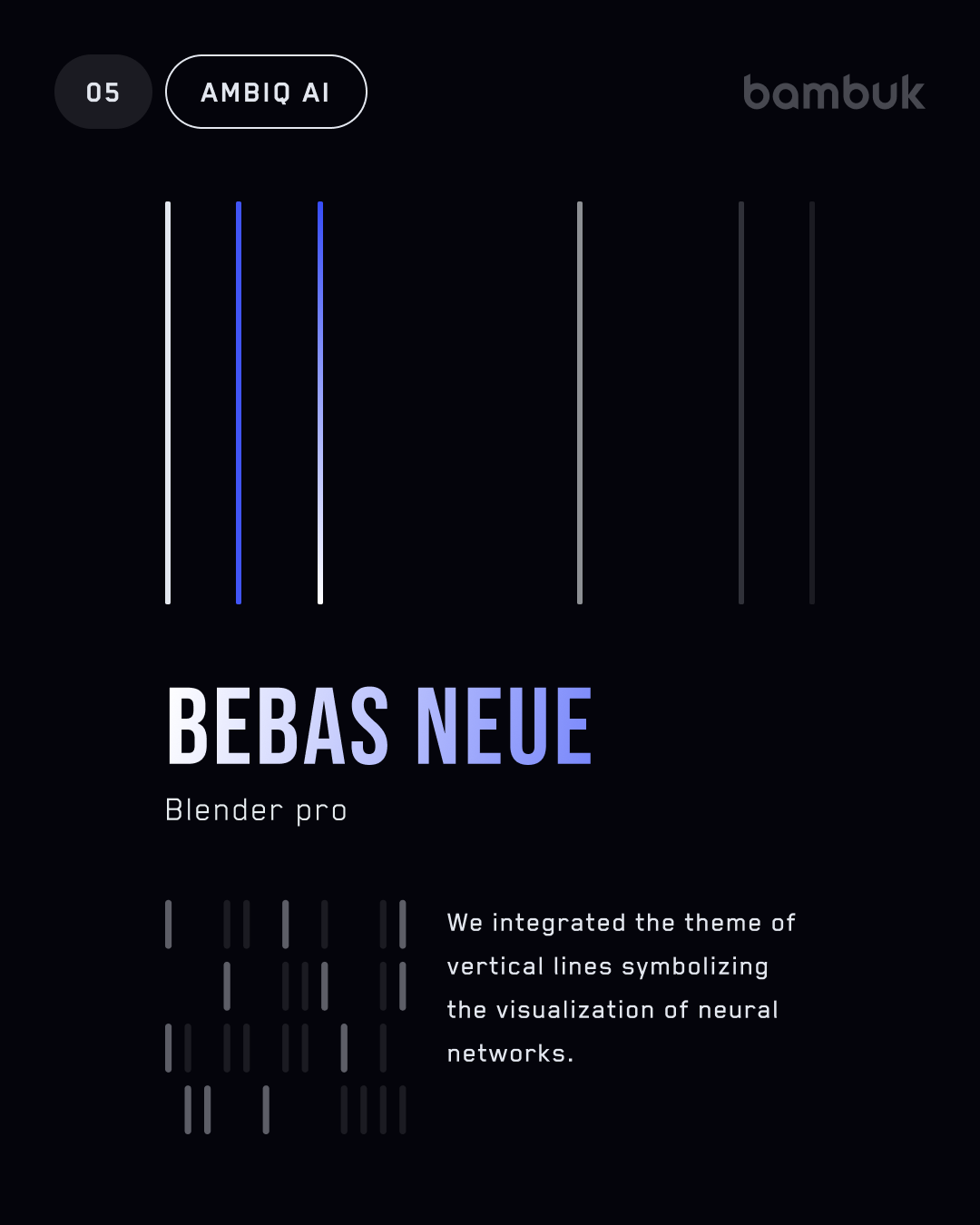 Ambiq AI typography with Bebas Neue and Blender Pro and vertical neural network lines