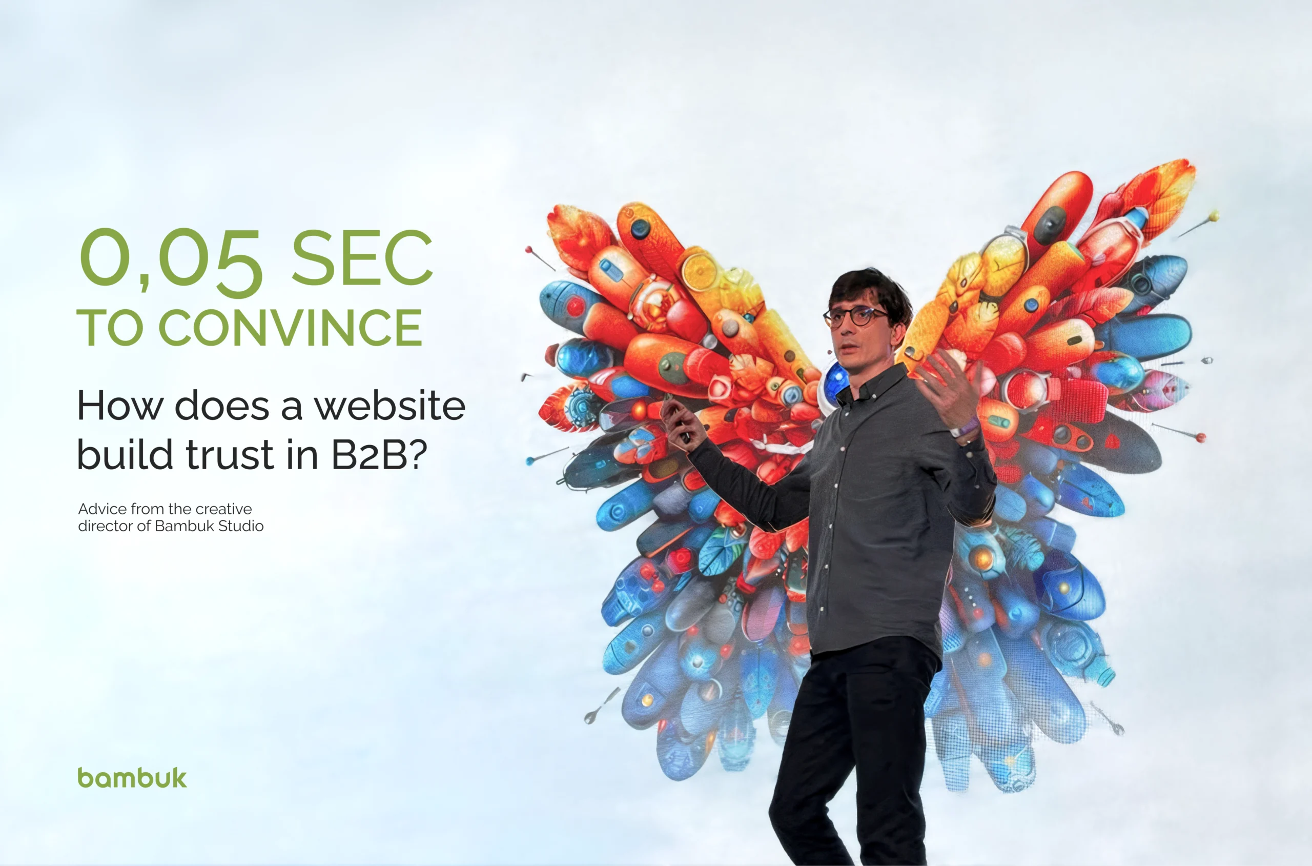Bambuk Studio creative director with a colorful butterfly: 0.05 sec to convince